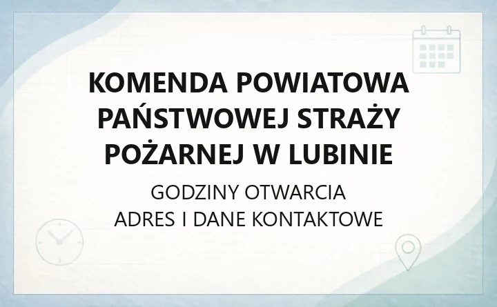 Komenda Powiatowa Państwowej Straży Pożarnej w Lubinie - kontakt, JRG i sprawy prewencyjne