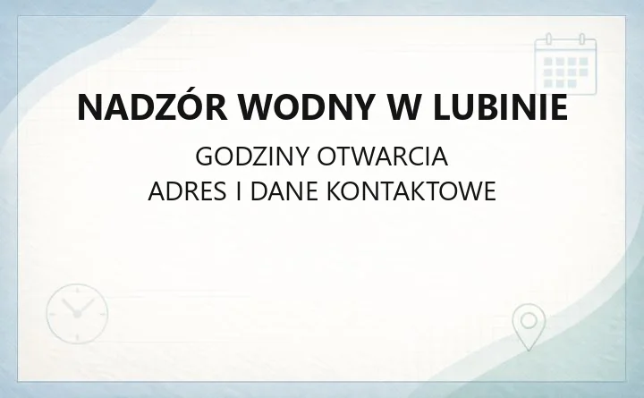 Nadzór Wodny w Lubinie - kontakt, sprawy wodnoprawne, zgłaszanie awarii