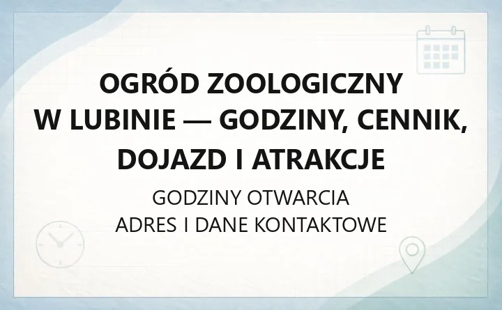 Ogród Zoologiczny w Lubinie - godziny, cennik, dojazd i atrakcje