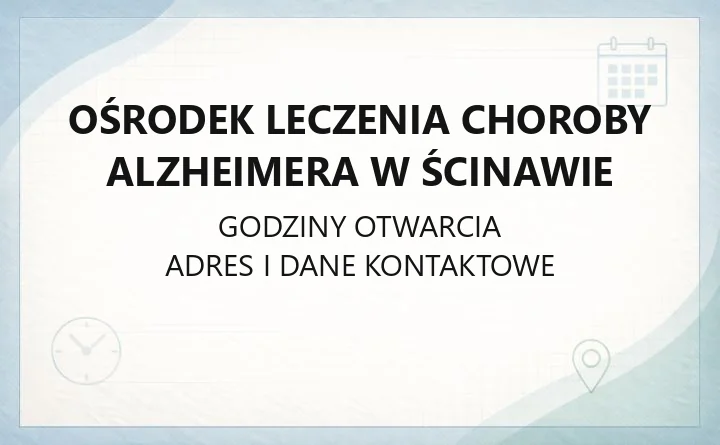 Ośrodek Leczenia Choroby Alzheimera w Ścinawie - kontakt, oddziały, rejestracja i pobyty diagnostyczne
