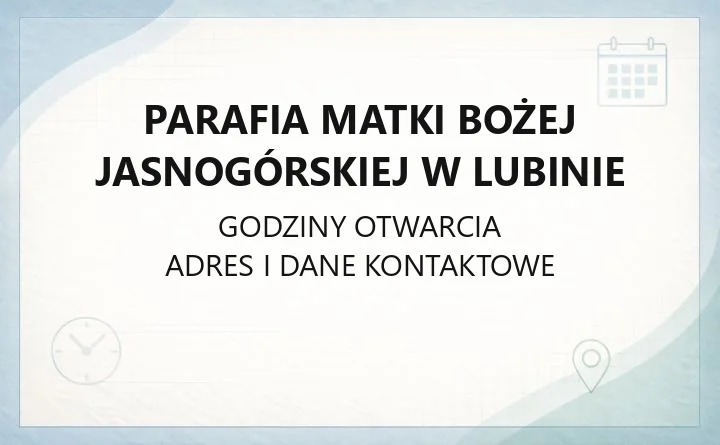 Parafia Matki Bożej Jasnogórskiej w Lubinie - kontakt, kościoły, obszar parafii