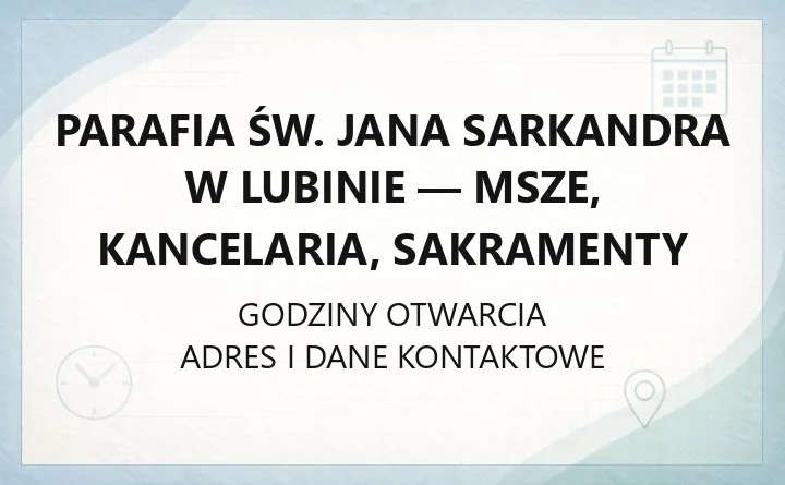 Parafia św. Jana Sarkandra w Lubinie - msze, kancelaria, sakramenty