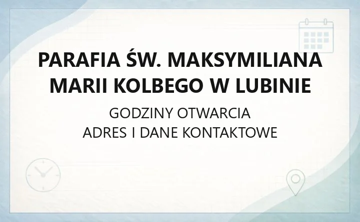 Parafia św. Maksymiliana Marii Kolbego w Lubinie - kontakt, kancelaria, sakramenty