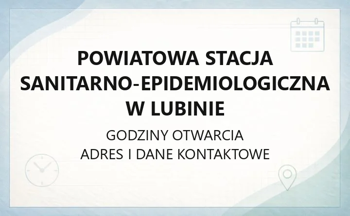 Powiatowa Stacja Sanitarno-Epidemiologiczna w Lubinie - kontakt, godziny, badania i zgłoszenia
