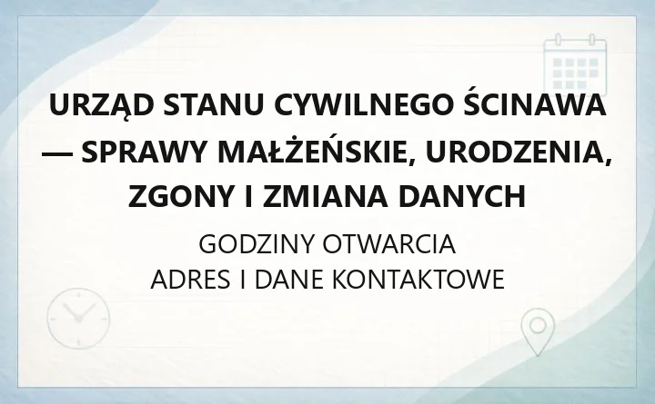 Urząd Stanu Cywilnego Ścinawa - sprawy małżeńskie, urodzenia, zgony i zmiana danych