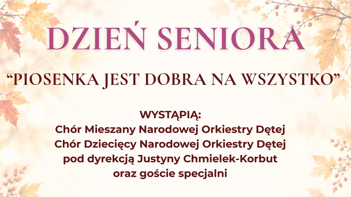 Grafika promocyjna wydarzenia Dzień Seniora – „Piosenka jest dobra na wszystko” – koncert