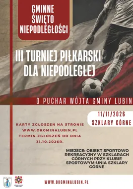 Grafika promocyjna wydarzenia III Piłkarski Turniej dla Niepodległej o Puchar Wójta Gminy Lubin