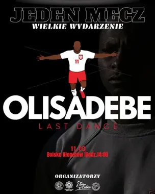 Grafika promocyjna wydarzenia Jeden mecz – Wielkie wydarzenie. OLISADEBE LAST DANCE