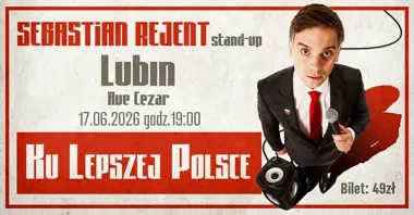 Grafika promocyjna wydarzenia Sebastian Rejent — Ku Lepszej Polsce (stand-up w Lubinie, 17 czerwca 2026)
