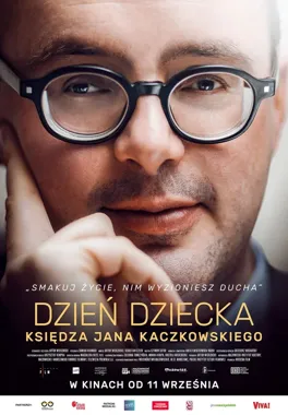 „Dzień dziecka księdza Jana Kaczkowskiego” - film o miłości mimo wszystko