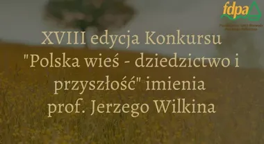 10 tysięcy złotych za opowieść o polskiej wsi. Trwa konkurs FDPA